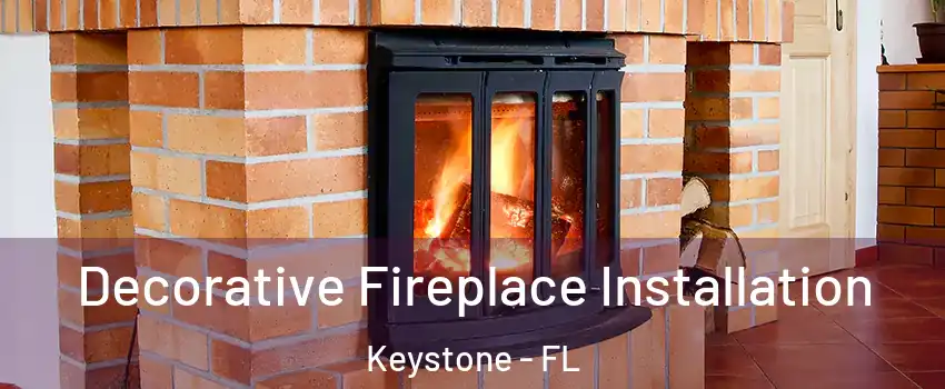  Decorative Fireplace Installation Keystone - FL