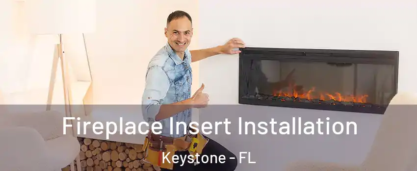  Fireplace Insert Installation Keystone - FL