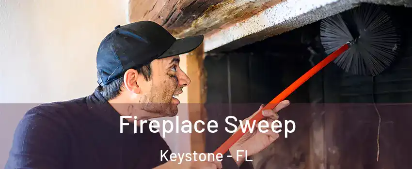  Fireplace Sweep Keystone - FL