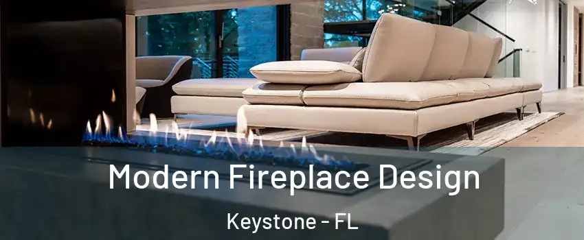  Modern Fireplace Design Keystone - FL