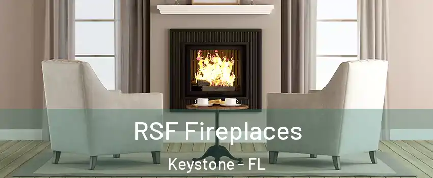  RSF Fireplaces Keystone - FL