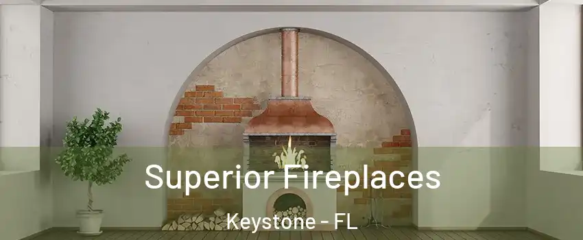  Superior Fireplaces Keystone - FL